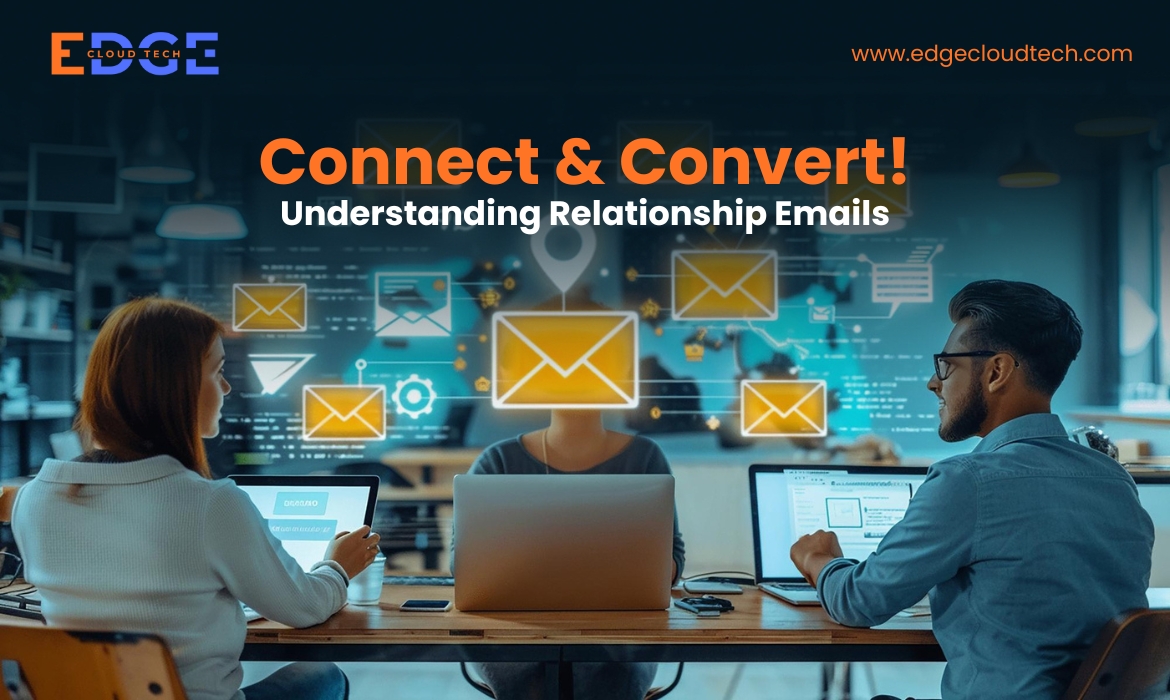 Types of Email Marketing: Understanding Relationship Emails