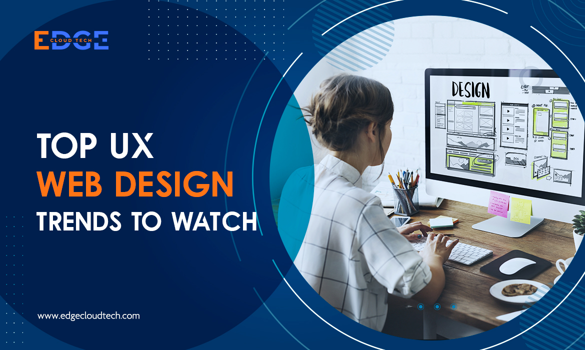 Top UX Web Design Trends to Watch